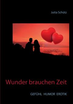 Wunder brauchen Zeit
