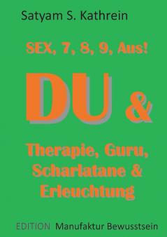 Du & Therapie Guru Scharlatane & Erleuchtung