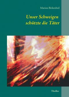 Unser Schweigen schützte die Täter
