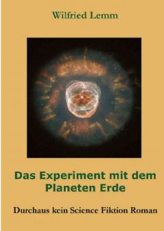 Das Experiment mit dem Planeten Erde