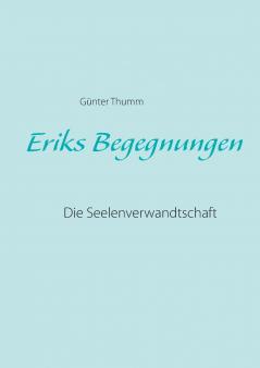 Eriks Begegnungen