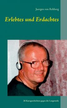 Erlebtes und Erdachtes