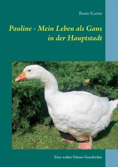 Pauline - Mein Leben als Gans in der Hauptstadt