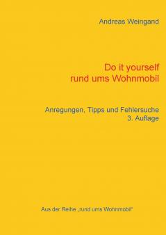 Do it yourself rund ums Wohnmobil