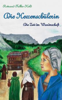 Die Hexenschülerin - Die Zeit der Wanderschaft