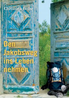 Den Jakobsweg ins Leben nehmen
