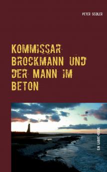 Kommissar Brockmann und der Mann im Beton