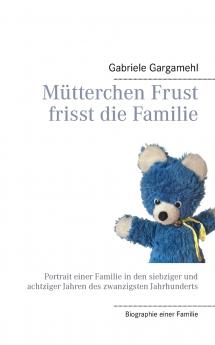 Mütterchen Frust frisst die Familie