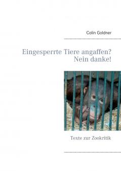 Eingesperrte Tiere angaffen? Nein danke!