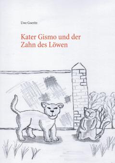 Kater Gismo und der Zahn des Löwen