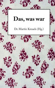 Das was war