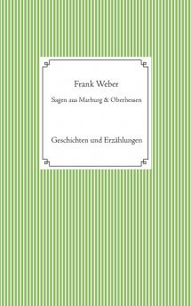 Sagen aus Marburg und Oberhessen