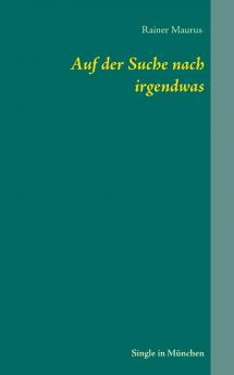 Auf der Suche nach irgendwas