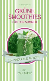 Grüne Smoothies für den Sommer
