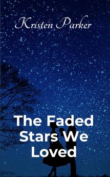 The Faded Stars We Loved