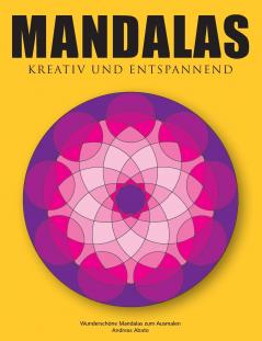Mandalas - Kreativ und entspannend