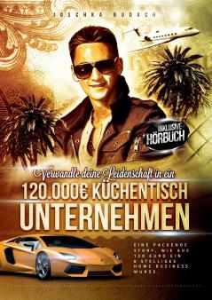 Verwandle deine Leidenschaft in ein 120.000€ Küchentisch Unternehmen