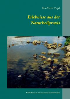 Erlebnisse aus der Naturheilpraxis
