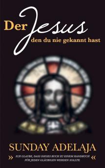 Der Jesus den du nie gekannt hast