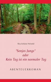Sonjas Jungs oder Kein Tag ist ein normaler Tag