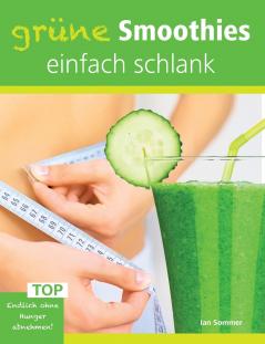 Grüne Smoothies einfach schlank