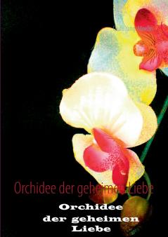 Orchidee der geheimen Liebe