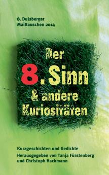 Der 8. Sinn & andere Kuriositäten
