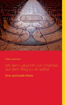 Mit dem Labyrinth von Chartres auf dem Weg zu dir selbst