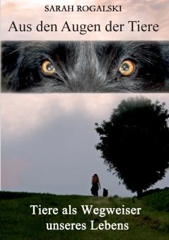 Aus den Augen der Tiere