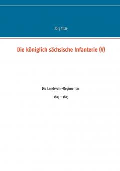 Die königlich sächsische Infanterie (V)