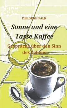 Sonne und eine Tasse Kaffee
