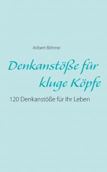 Denkanstöße für kluge Köpfe