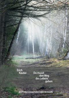 Du musst den Weg des Lebens gehen