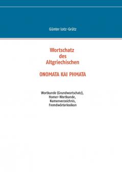 Wortschatz des Altgriechischen  -  ONOMATA KAI PHMATA