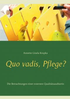 Quo vadis Pflege?