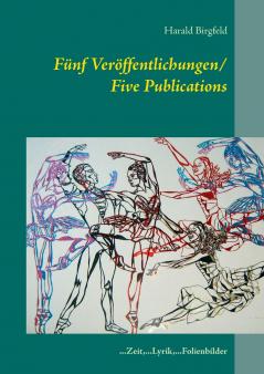 Fünf Veröffentlichungen/ Five Publications