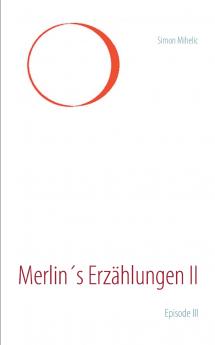 Merlin's Erzählungen II