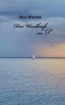 Drei Windbriefe an P.