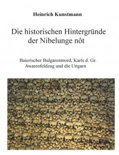 Die historischen Hintergründe der Nibelunge nôt