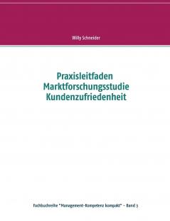 Praxisleitfaden Marktforschungsstudie Kundenzufriedenheit