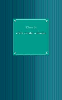 erlebt - erzählt - erfunden
