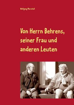 Von Herrn Behrens seiner Frau und anderen Leuten