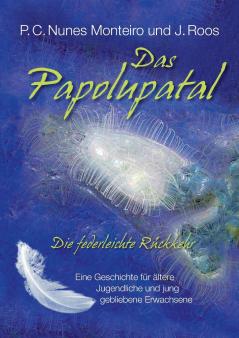 Das Papolupatal. Die federleichte R��ckkehr