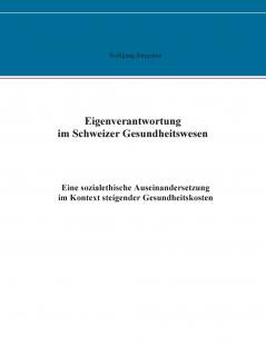 Eigenverantwortung im Schweizer Gesundheitswesen