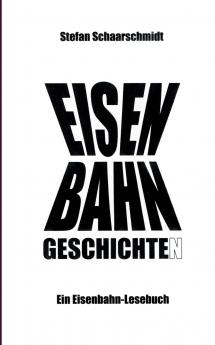 Eisenbahn-Geschichte(n)
