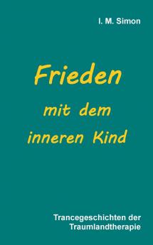 Frieden mit dem inneren Kind