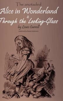 Alice in Wonderland & Through the Lookung-Glass