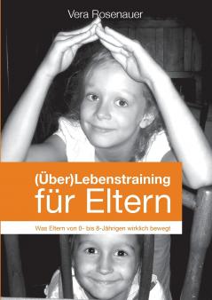 (Über)Lebenstraining für Eltern