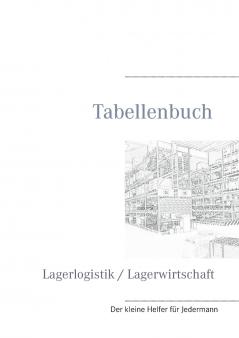 Tabellenbuch Lagerlogistik / Lagerwirtschaft