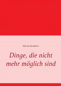 Dinge die nicht mehr möglich sind